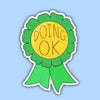 Doing Ok Sticker